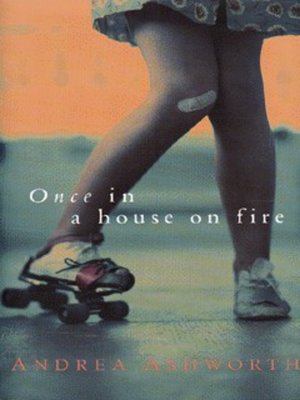 cover image of Once in a house on fire